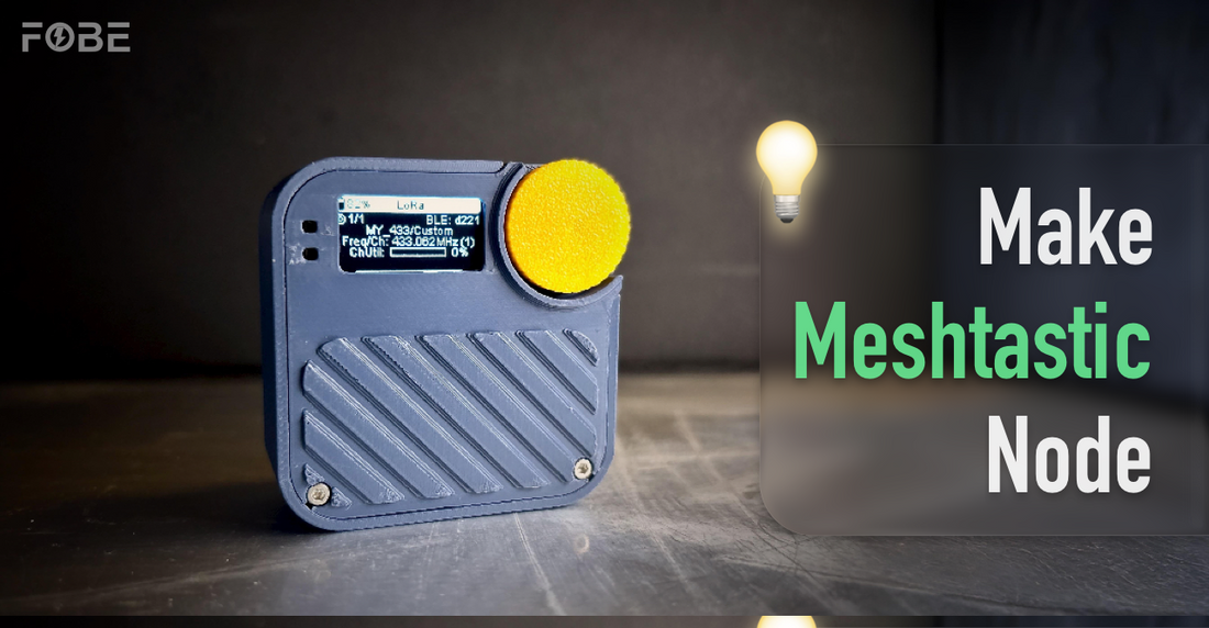 Make a Meshtastic Node - FoBE Studio Store