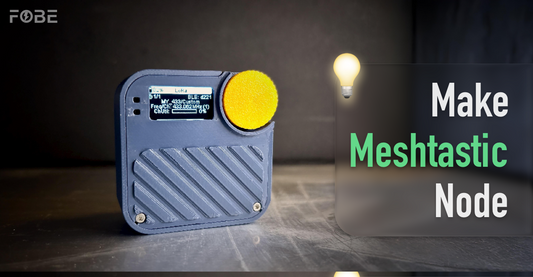 Make a Meshtastic Node - FoBE Studio Store